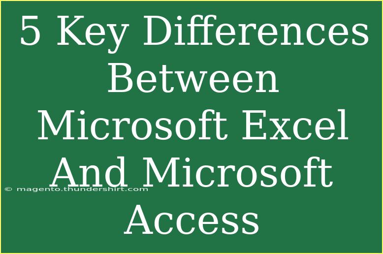 5 Key Differences Between Microsoft Excel And Microsoft Access