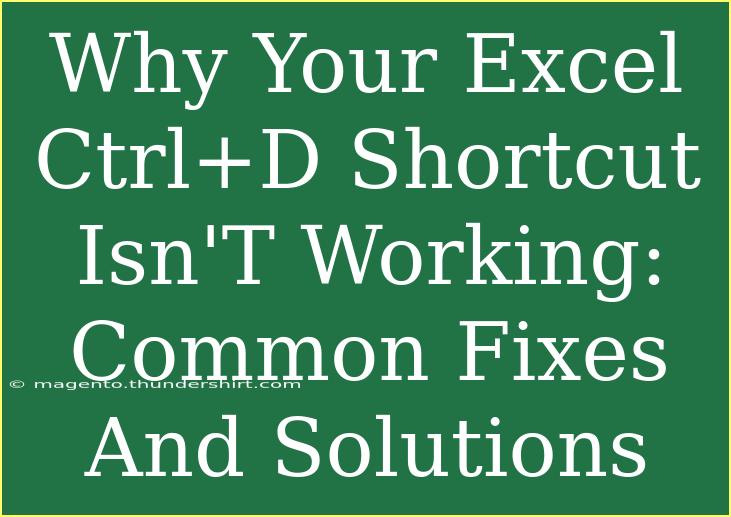 Why Your Excel Ctrl+D Shortcut Isn'T Working: Common Fixes And Solutions