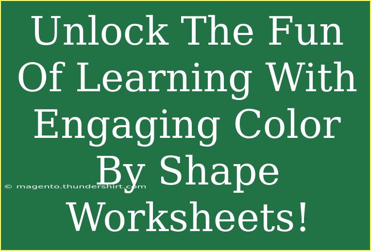 Unlock The Fun Of Learning With Engaging Color By Shape Worksheets!