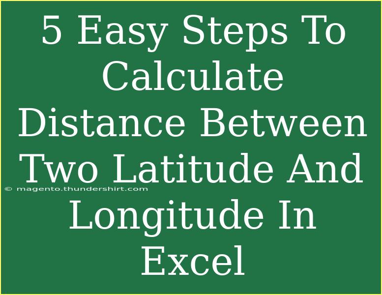 5 Easy Steps To Calculate Distance Between Two Latitude And Longitude In Excel