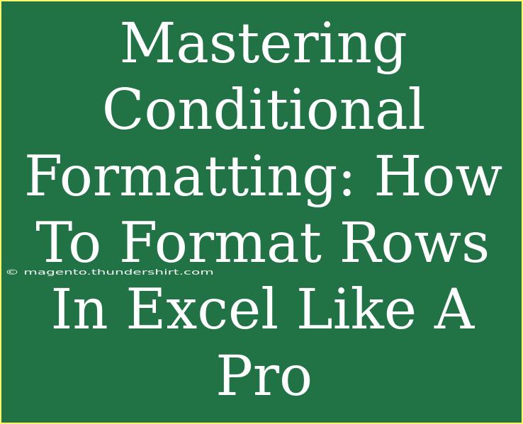 Mastering Conditional Formatting: How To Format Rows In Excel Like A Pro