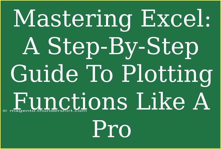 Mastering Excel: A Step-By-Step Guide To Plotting Functions Like A Pro