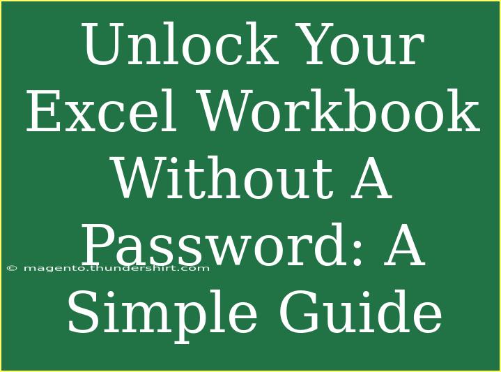 Unlock Your Excel Workbook Without A Password: A Simple Guide