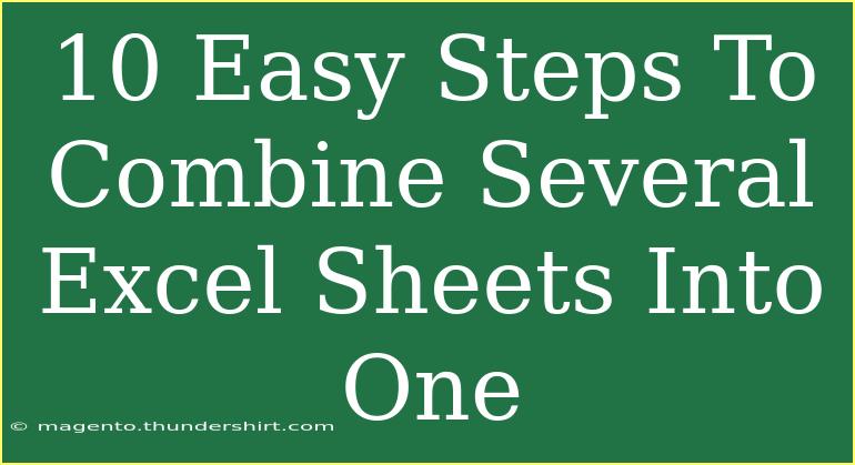 10 Easy Steps To Combine Several Excel Sheets Into One