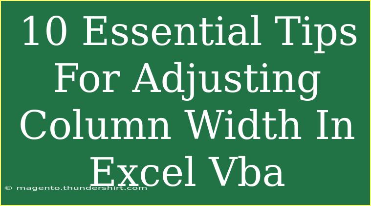 10 Essential Tips For Adjusting Column Width In Excel Vba