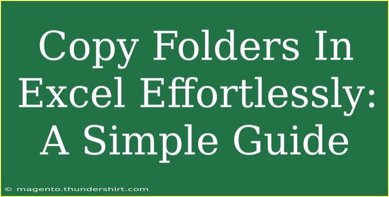 Copy Folders In Excel Effortlessly: A Simple Guide