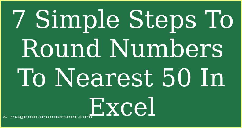 7 Simple Steps To Round Numbers To Nearest 50 In Excel