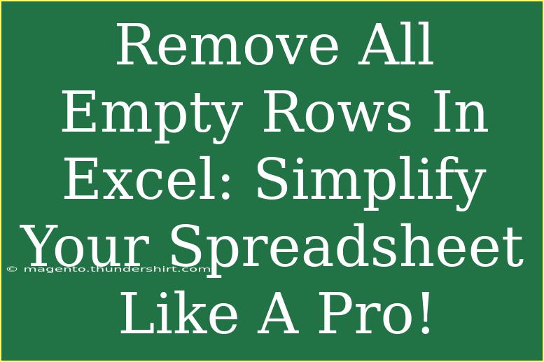 Remove All Empty Rows In Excel: Simplify Your Spreadsheet Like A Pro!