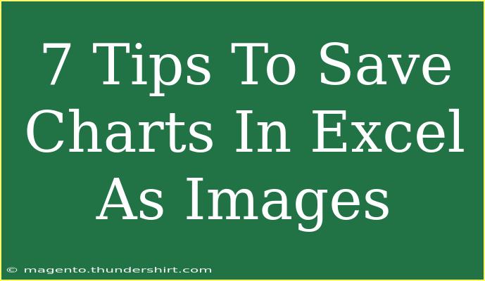 7 Tips To Save Charts In Excel As Images