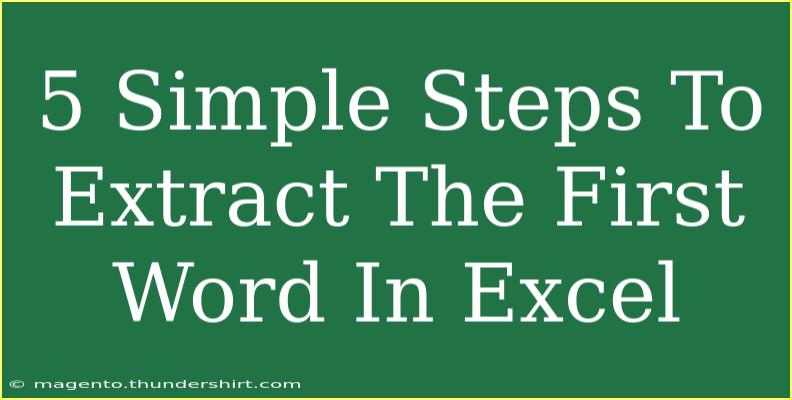 5 Simple Steps To Extract The First Word In Excel