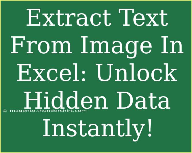 Extract Text From Image In Excel: Unlock Hidden Data Instantly!