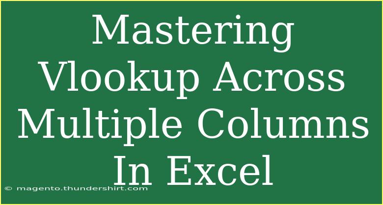 Mastering Vlookup Across Multiple Columns In Excel