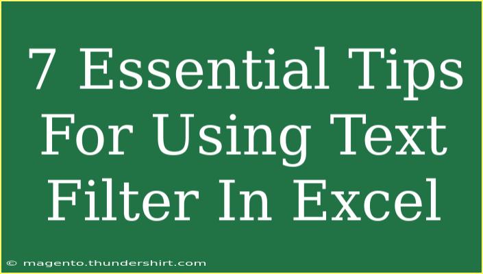 7 Essential Tips For Using Text Filter In Excel