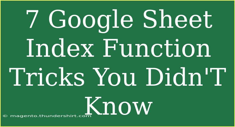 7 Google Sheet Index Function Tricks You Didn'T Know