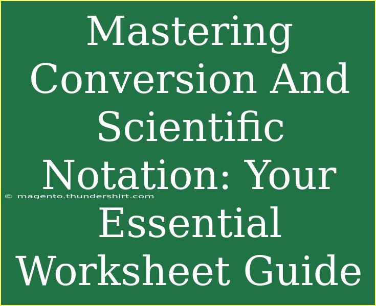 Mastering Conversion And Scientific Notation: Your Essential Worksheet Guide