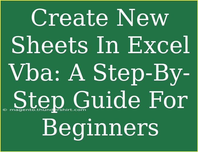 Create New Sheets In Excel Vba: A Step-By-Step Guide For Beginners