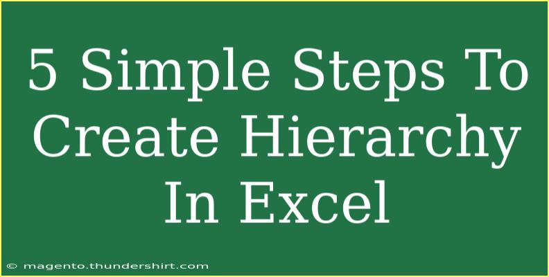 5 Simple Steps To Create Hierarchy In Excel