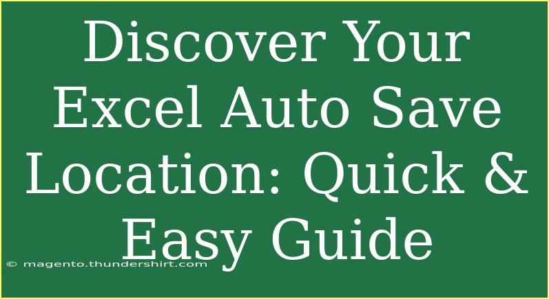 Discover Your Excel Auto Save Location: Quick & Easy Guide