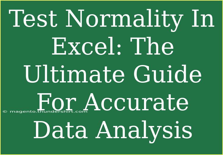 Test Normality In Excel: The Ultimate Guide For Accurate Data Analysis