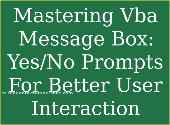 Mastering Vba Message Box: Yes/No Prompts For Better User Interaction