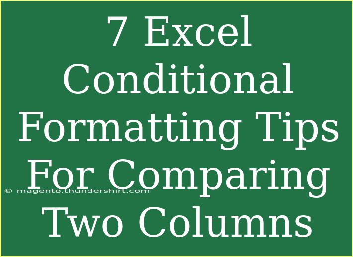 7 Excel Conditional Formatting Tips For Comparing Two Columns