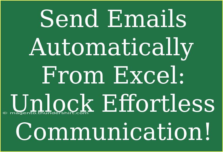 Send Emails Automatically From Excel: Unlock Effortless Communication!