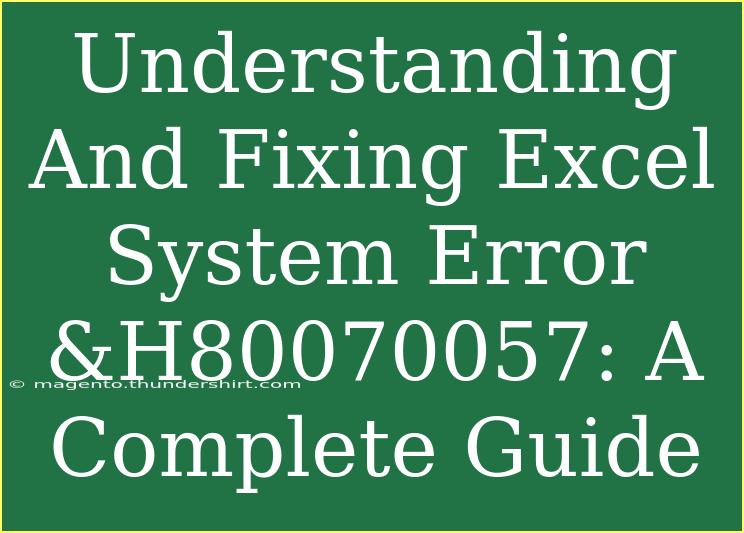 Understanding And Fixing Excel System Error &H80070057: A Complete Guide