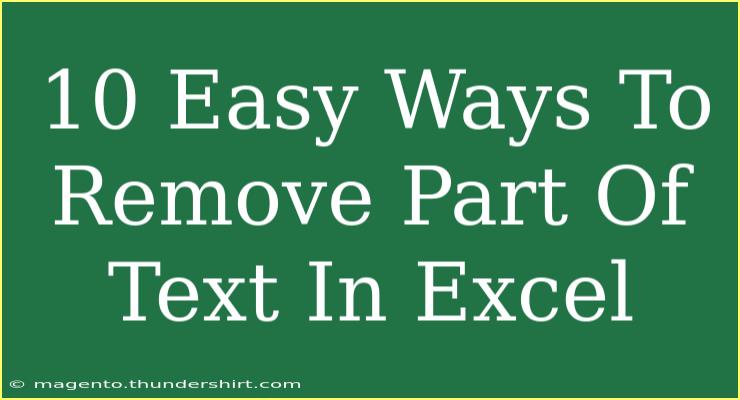 10 Easy Ways To Remove Part Of Text In Excel