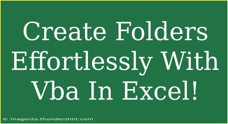 Create Folders Effortlessly With Vba In Excel!