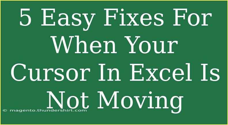 5 Easy Fixes For When Your Cursor In Excel Is Not Moving