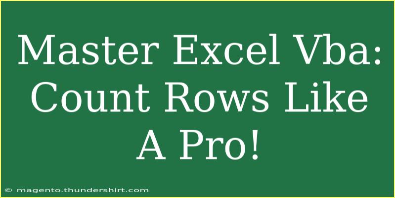 Master Excel Vba: Count Rows Like A Pro!