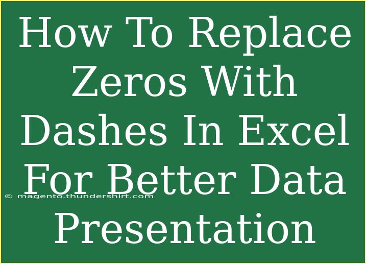 How To Replace Zeros With Dashes In Excel For Better Data Presentation