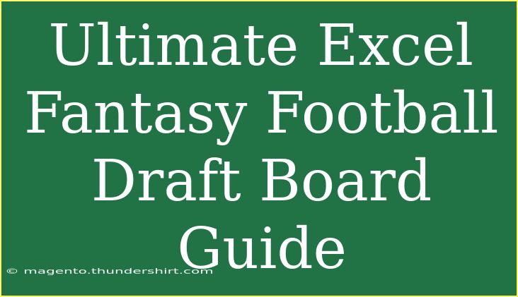 Ultimate Excel Fantasy Football Draft Board Guide