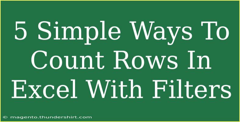 5 Simple Ways To Count Rows In Excel With Filters