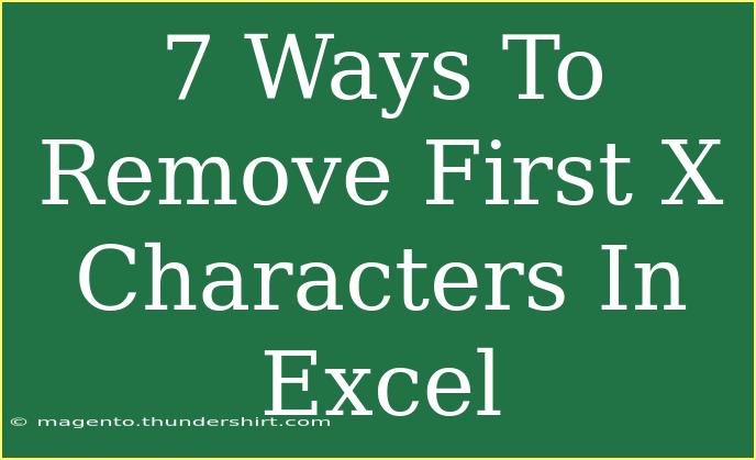 7 Ways To Remove First X Characters In Excel