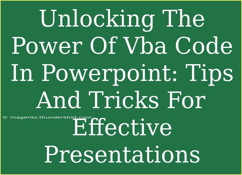 Unlocking The Power Of Vba Code In Powerpoint: Tips And Tricks For Effective Presentations