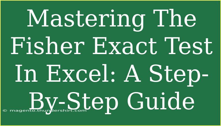 Mastering The Fisher Exact Test In Excel: A Step-By-Step Guide