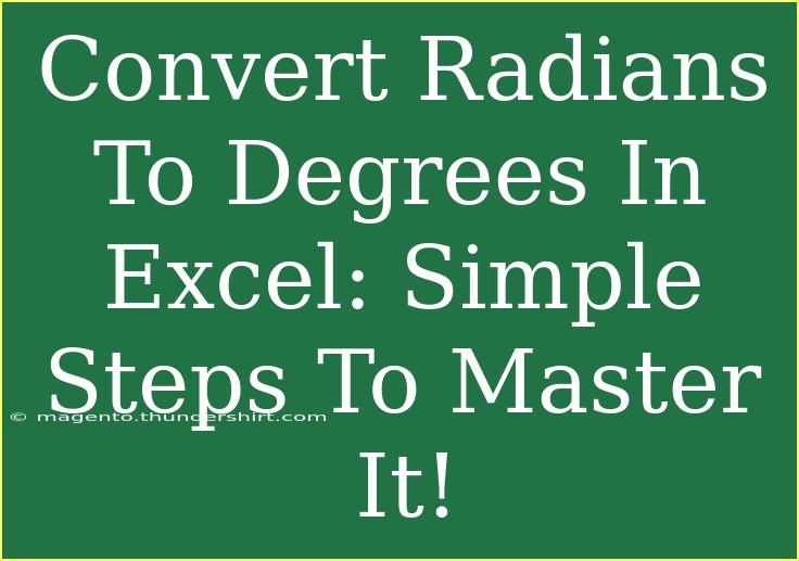 Convert Radians To Degrees In Excel: Simple Steps To Master It!