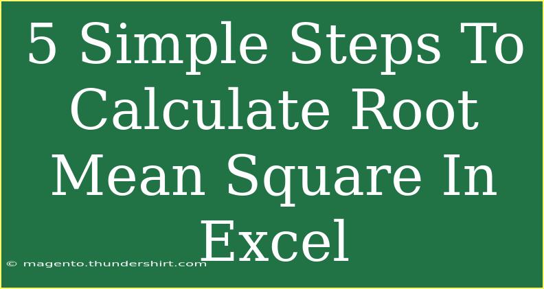 5 Simple Steps To Calculate Root Mean Square In Excel