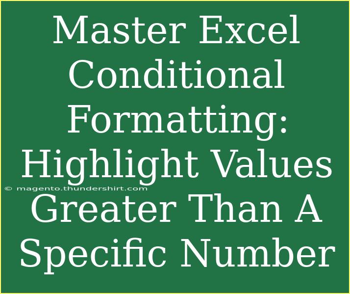 Master Excel Conditional Formatting: Highlight Values Greater Than A Specific Number