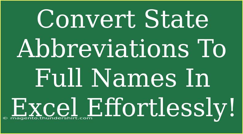 Convert State Abbreviations To Full Names In Excel Effortlessly!