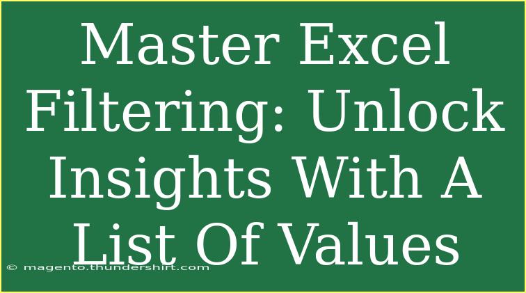 Master Excel Filtering: Unlock Insights With A List Of Values