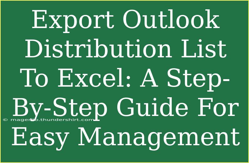 Export Outlook Distribution List To Excel: A Step-By-Step Guide For Easy Management