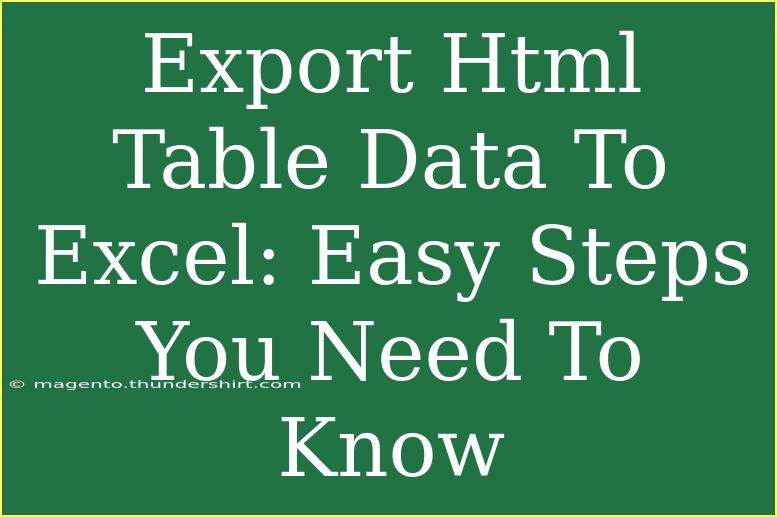 Export Html Table Data To Excel: Easy Steps You Need To Know