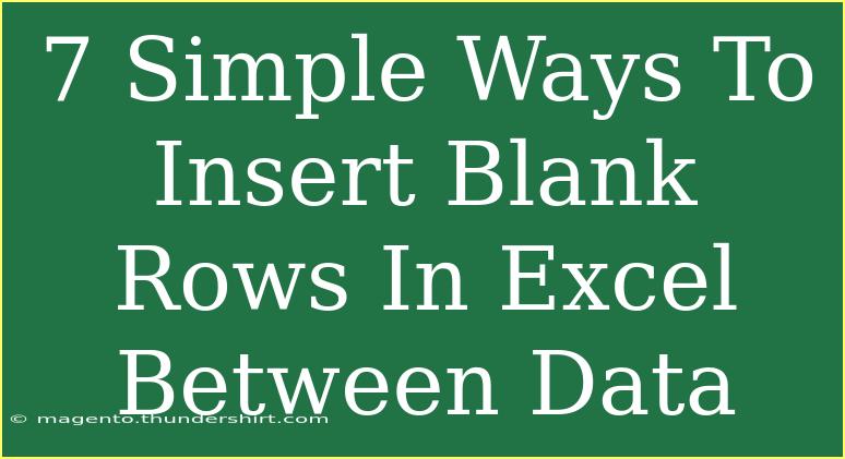 7 Simple Ways To Insert Blank Rows In Excel Between Data