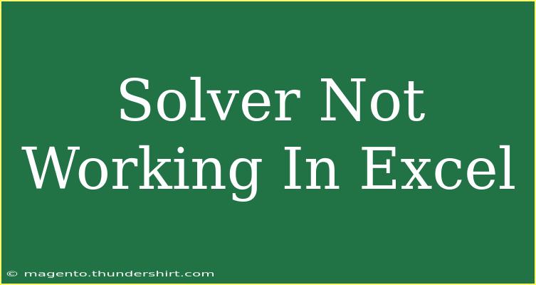 Solver Not Working In Excel