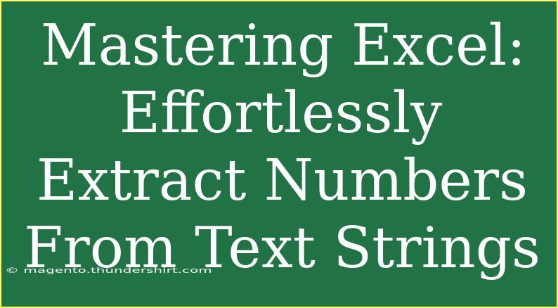 Mastering Excel: Effortlessly Extract Numbers From Text Strings