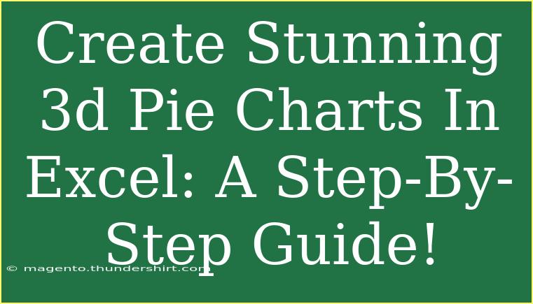 Create Stunning 3d Pie Charts In Excel: A Step-By-Step Guide!