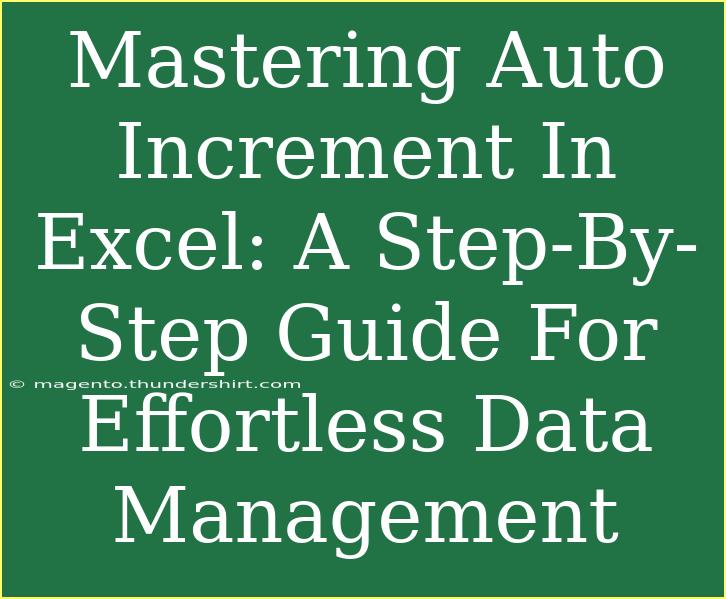 Mastering Auto Increment In Excel: A Step-By-Step Guide For Effortless Data Management