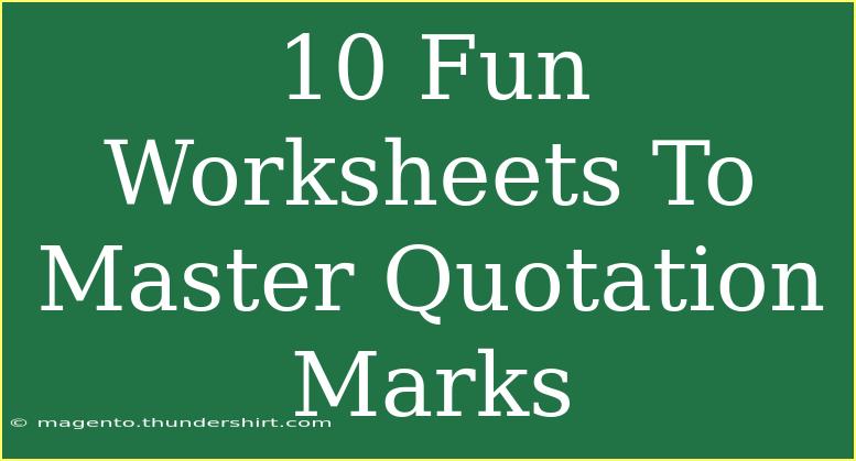 10 Fun Worksheets To Master Quotation Marks